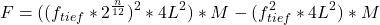 \[  ΔF=((f_{tief}* 2^{\frac{n}{12}})^{2}*4L^{2})*M - (f_{tief}^{2}*4L^{2})*M \]